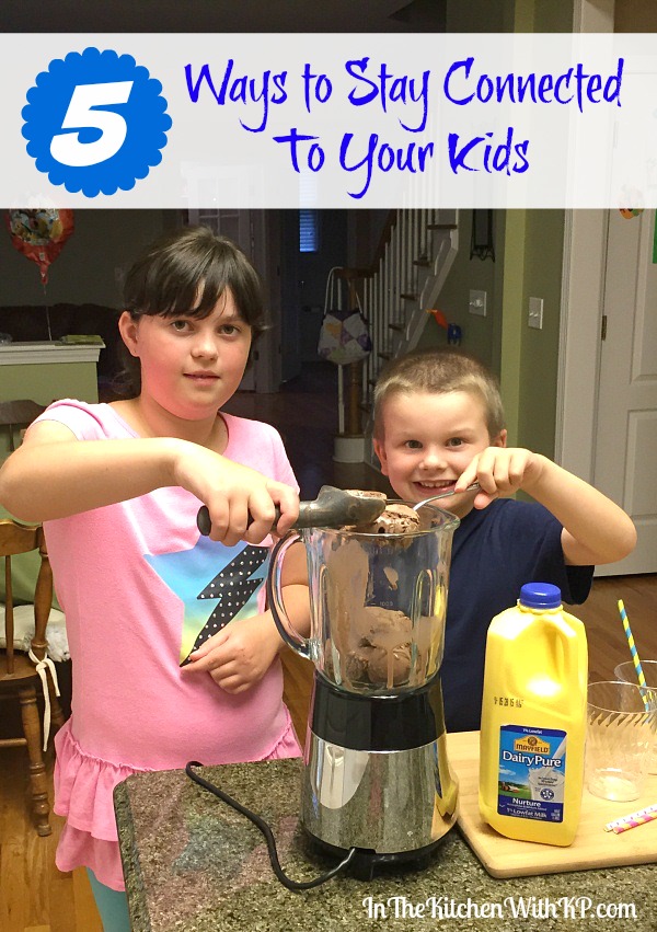 Ways to Stay Connected To Your Kids | In The Kitchen With KP | Parenting Tips