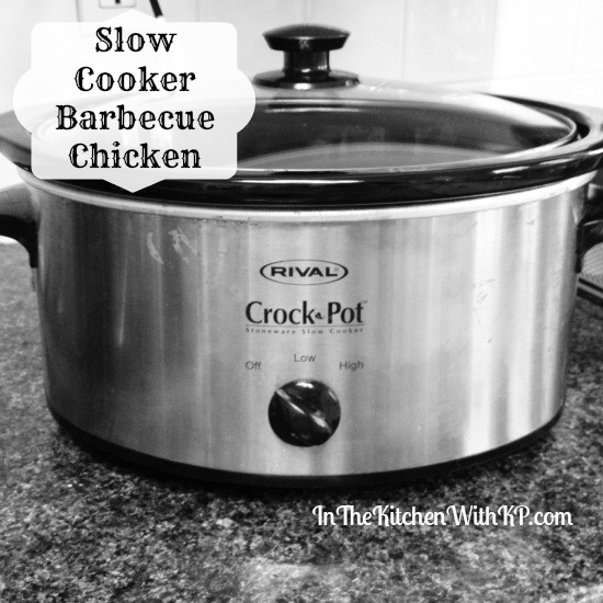 Crock Pot Barbecue Chicken In The Kitchen KP