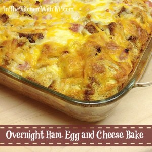 Overnight Ham, Egg and Cheese Bake #MyMilkMyPlate - In The Kitchen With KP