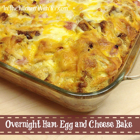 Overnight Ham Egg and Cheese Bake #recipe www.InTheKitchenWithKP