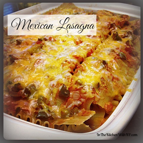 Mexican-lasagna www.InTheKitchenWithKP #recipe