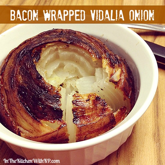Bacon Wrapped Vidalia Onion #recipe www.InTheKitchenWithKP 2