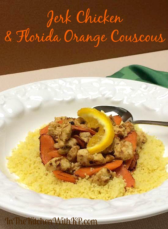 Jerk Chicken & Florida Orange Couscous #recipe www.InTheKitchenWithKP 3