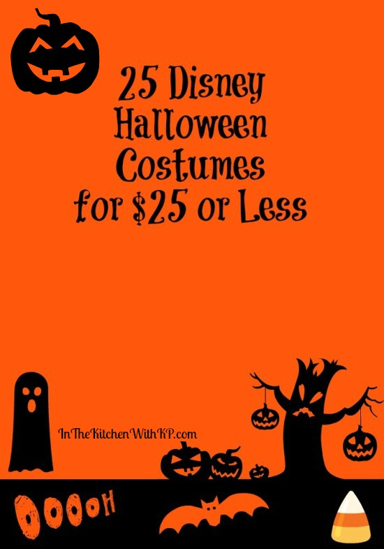 25 Disney Halloween Costumes for $25 or Less www.InTheKitchenWithKP #Halloween #CostumeIdeas