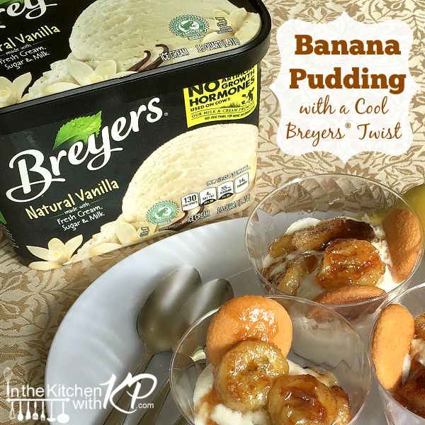 Banana Pudding With a Cool Breyers Twist | In The Kitchen With KP | Ice Cream Dessert Recipe