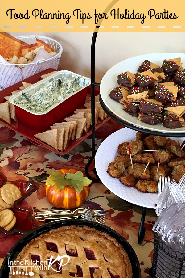 Food Planning Tips for Holiday Parties | In The Kitchen With KP | Holiday Party Planning Ideas